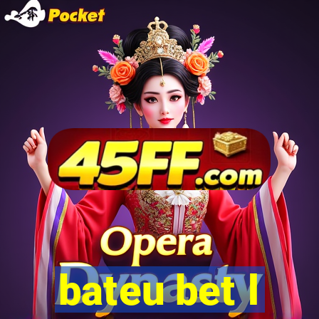 bateu bet l